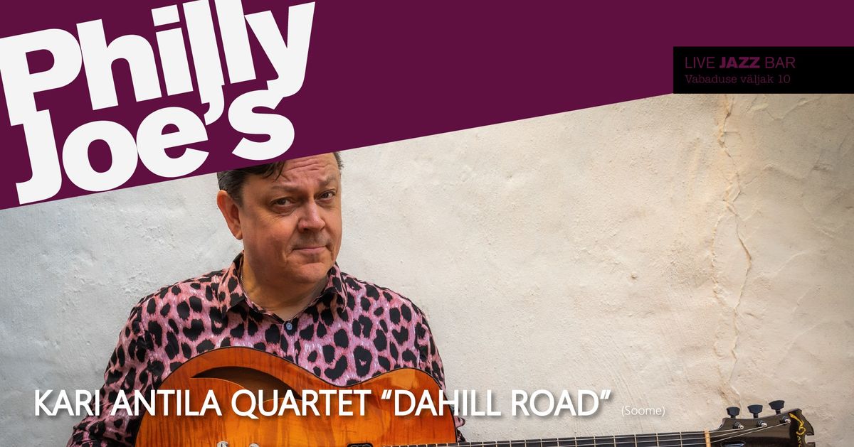 Kari Antila Quartet \u201cDahill Road\u201d (Soome)