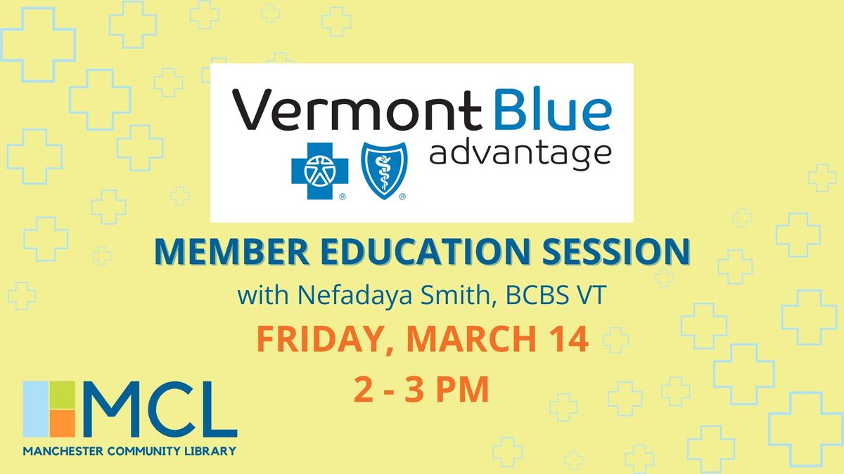 Vermont Blue Advantage Member Education Session