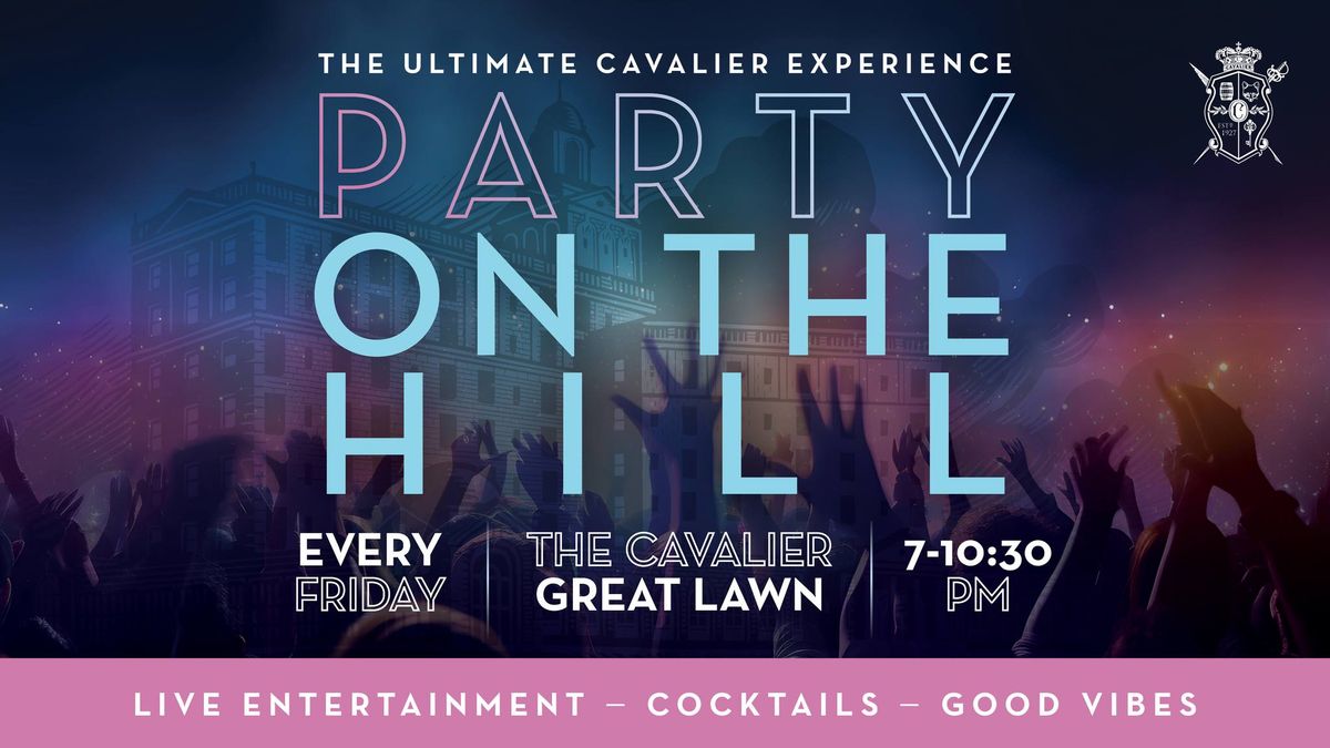 Friday Night Party on the Hill 