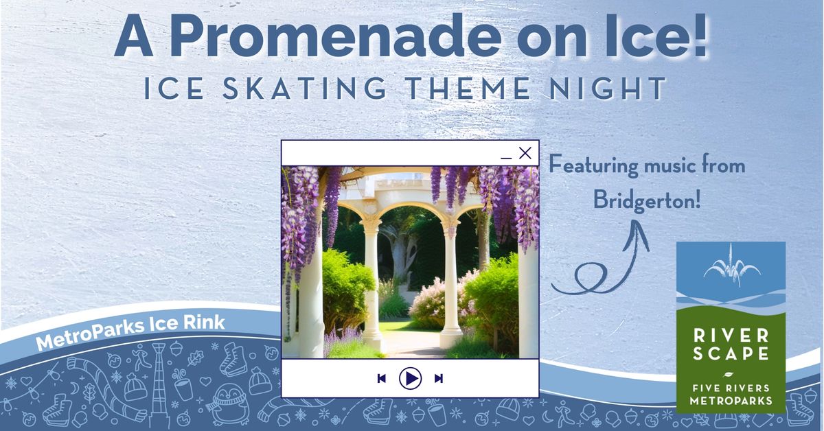 A Promenade on Ice! Ice Skating Theme Night