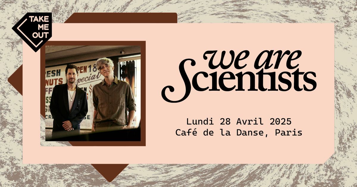 Take Me Out : We Are Scientists en concert au Caf\u00e9 de la Danse, Paris