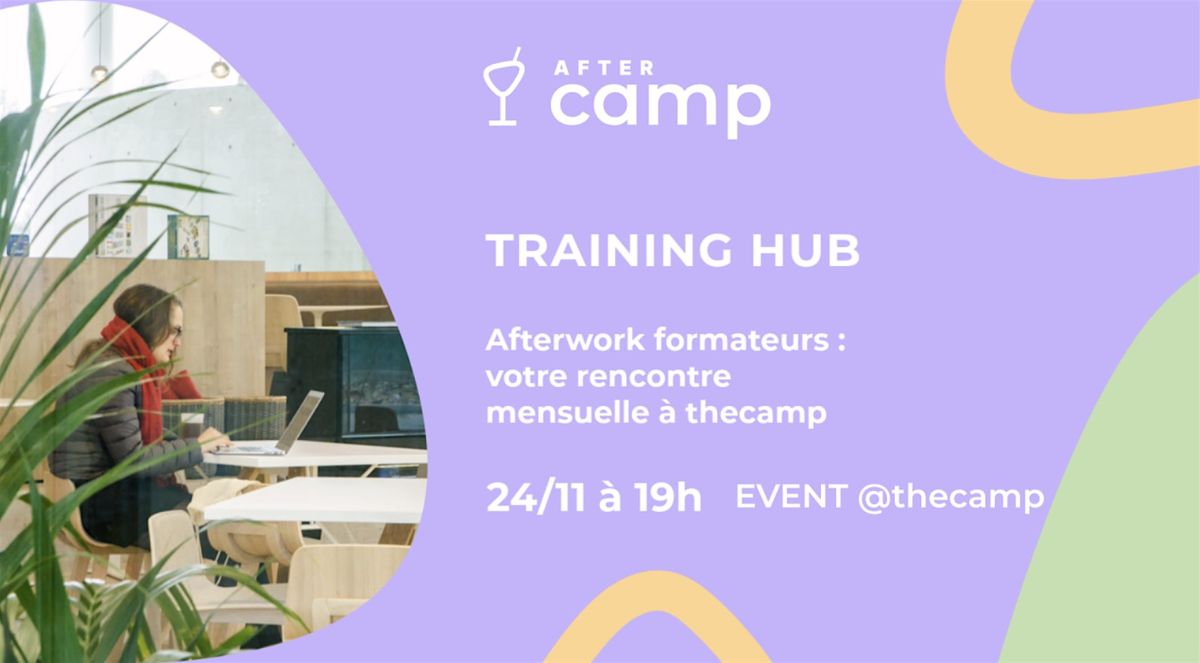 Afterwork formateurs : un rendez-vous r\u00e9gulier \u00e0 thecamp