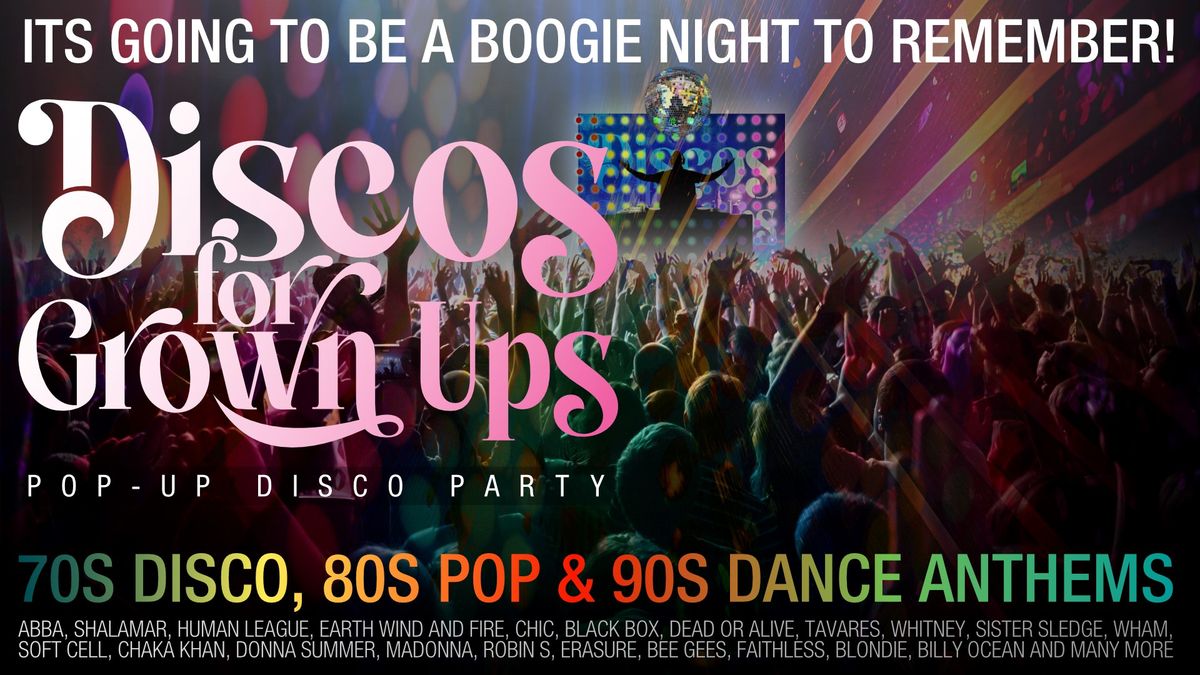 Discos for Grown Ups 70s, 80s, 90s disco party