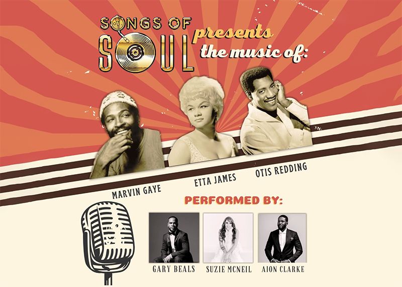 Songs of Soul - The Music of Marvin Gaye, Etta James & Otis Redding