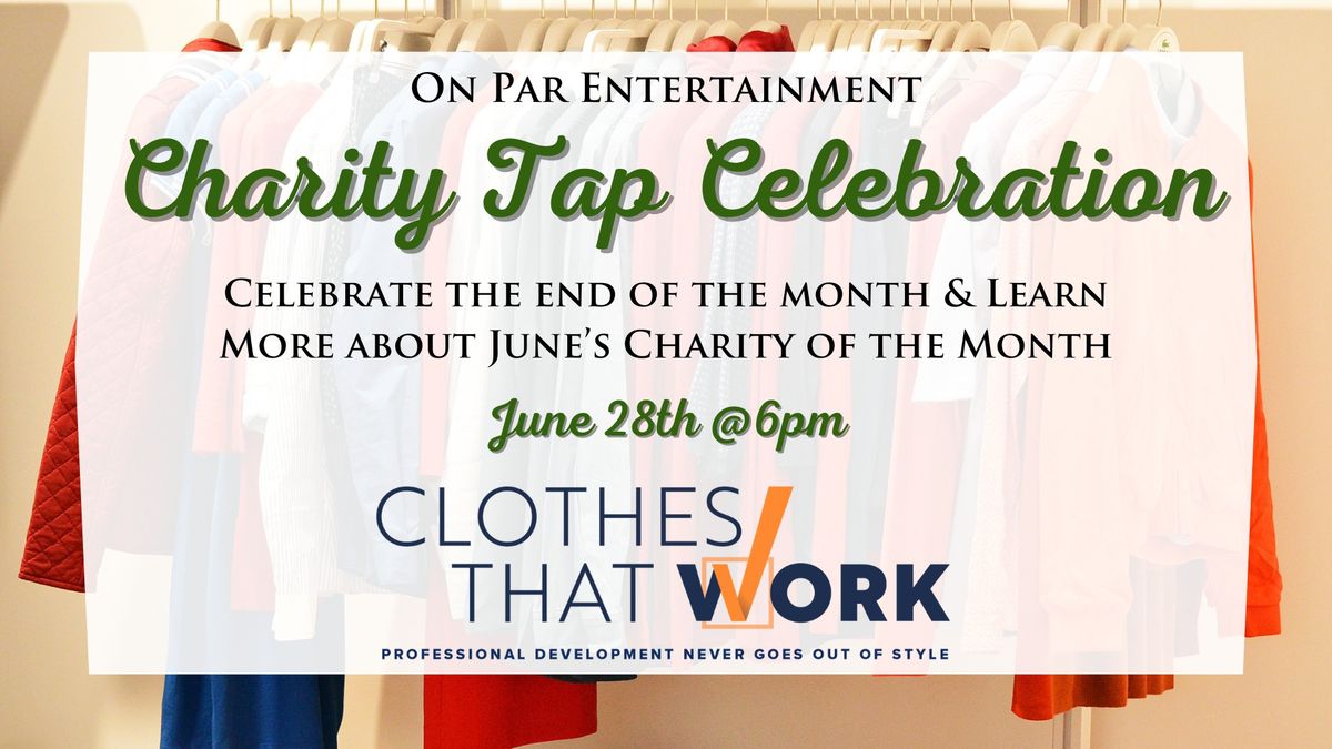 June Charity Tap Celebration with Clothes That Work