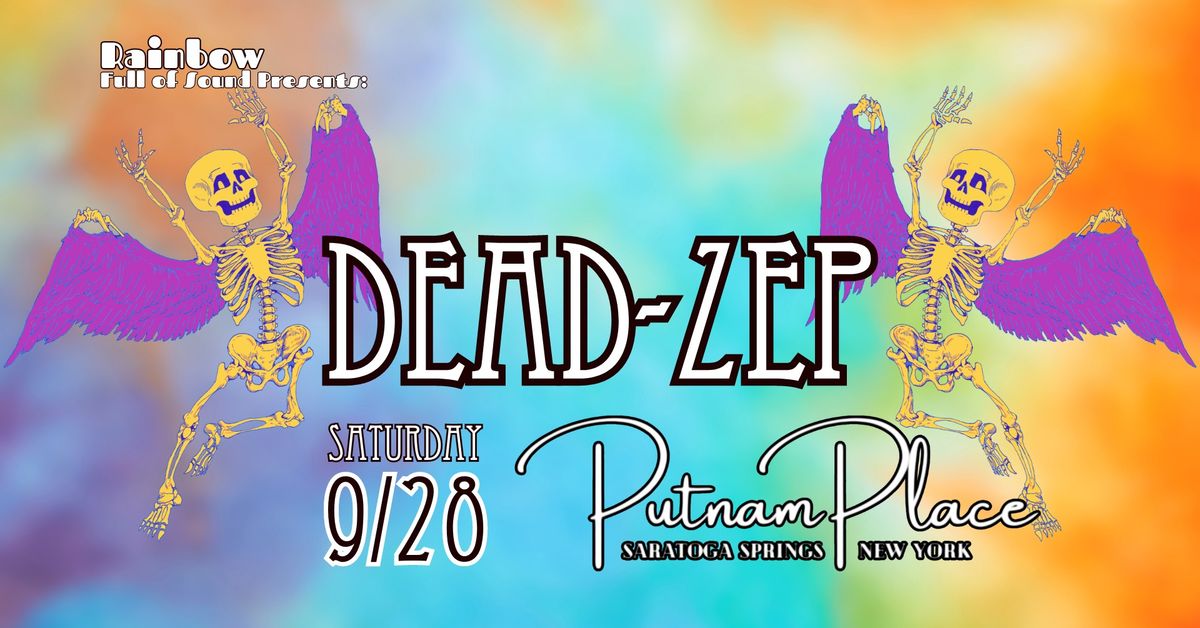 Rainbow Full of Sound Presents: Dead-Zep at Putnam Place