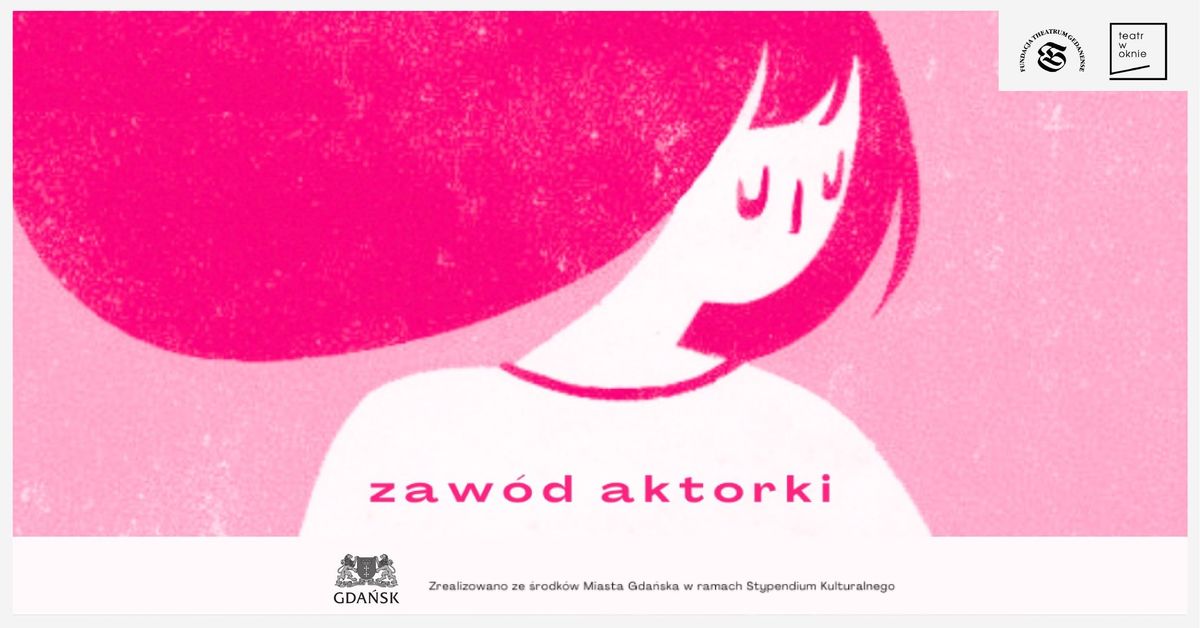 ZAW\u00d3D AKTORKI | monodram