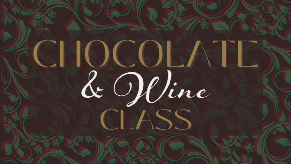 Chocolate & Wine Pairing Experience