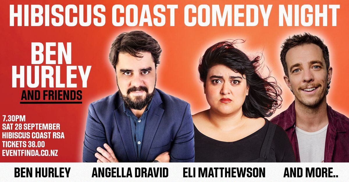 Hibiscus Coast Comedy Night - Ben Hurley & Friends