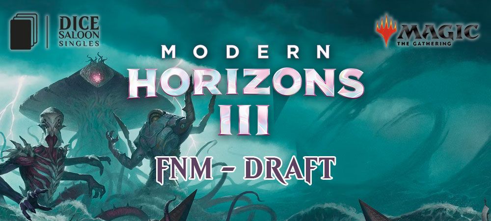 FNM Draft - Modern Horizons 3
