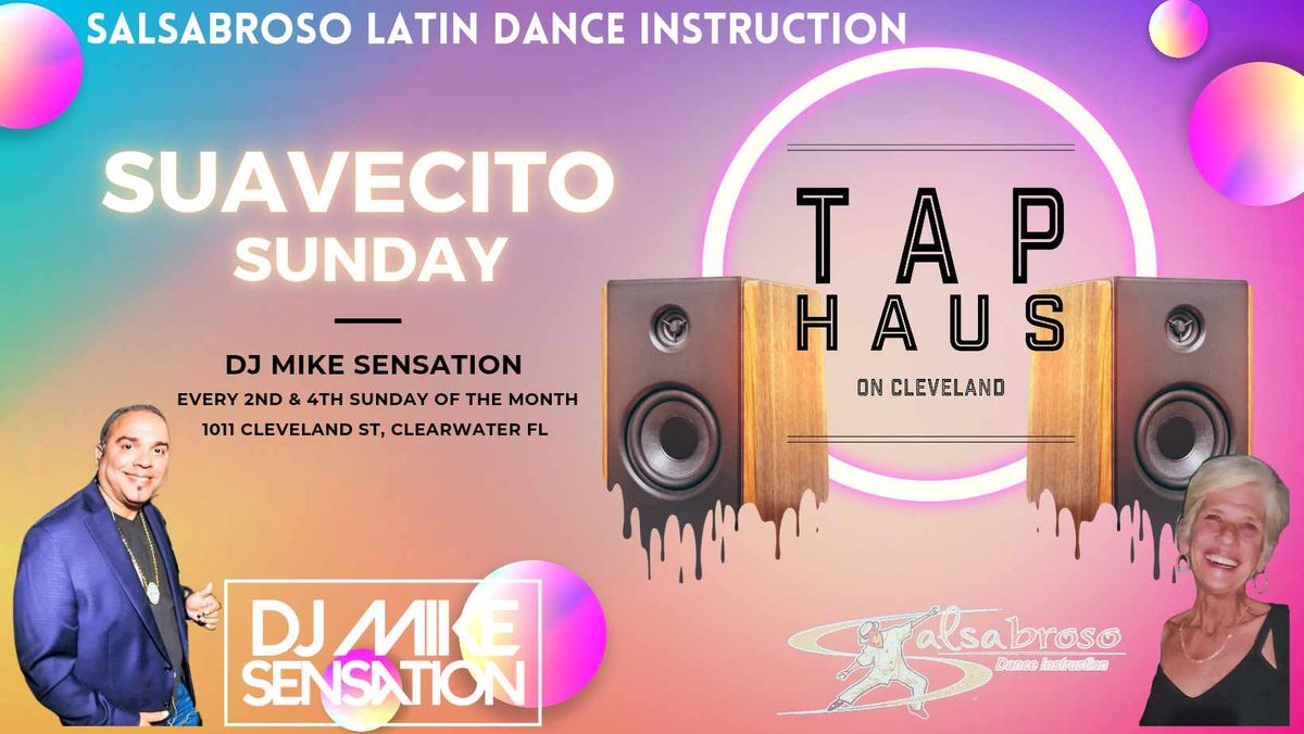 SALSABROSOS' SUAVECITO SUNDAY- A LATIN DANCE EXPERIENCE AT THE TAP HAUS