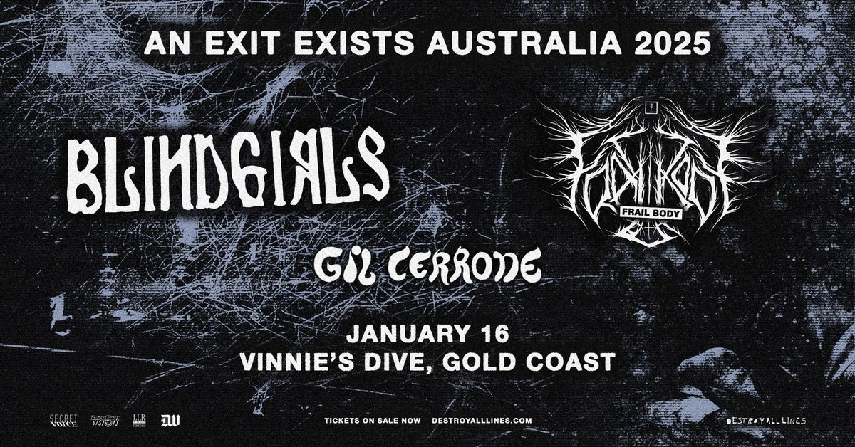 Blind Girls | Gold Coast | An Exit Exists Tour | with Frail Body (USA) & Gil Cerrone