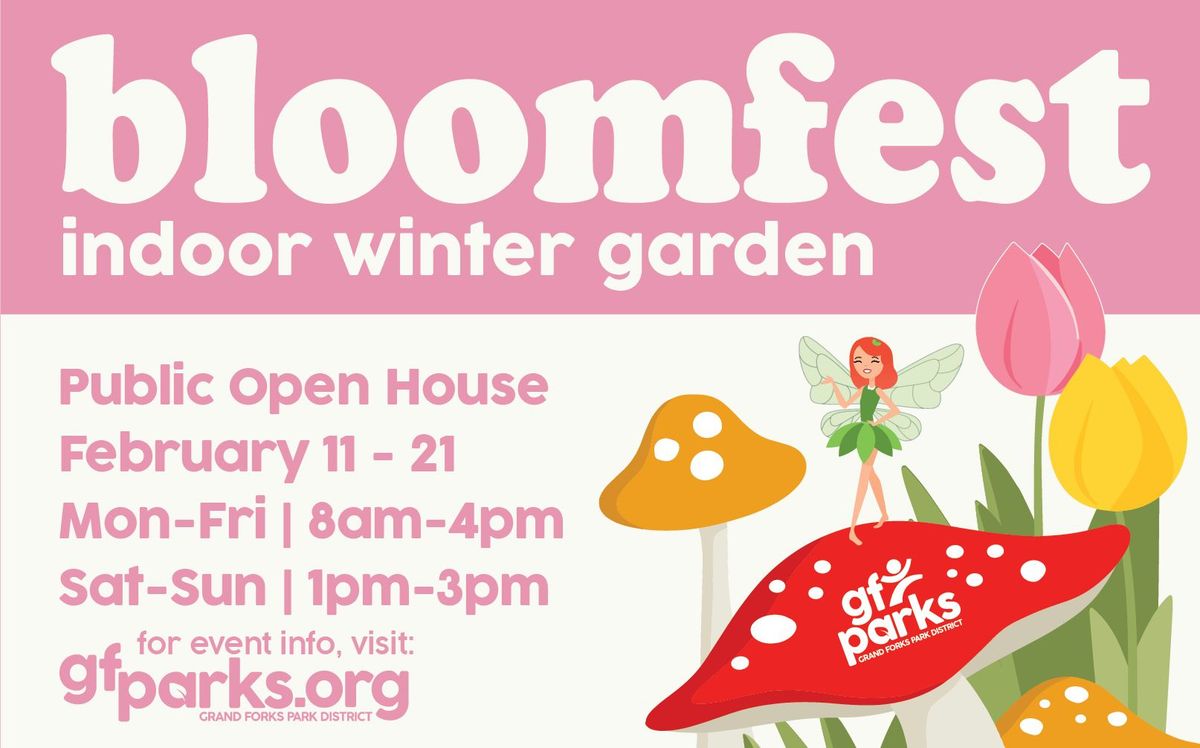 Bloomfest: Public Open House