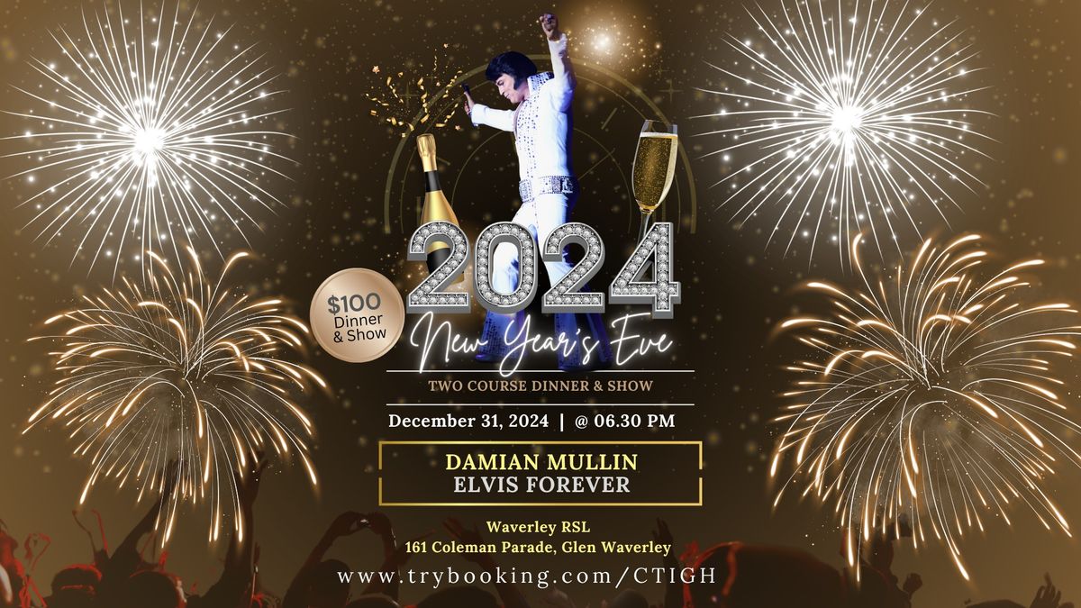 Elvis Forever Damian Mullin  2024 New Year's Eve Up Close & Personal Show SOLD OUT