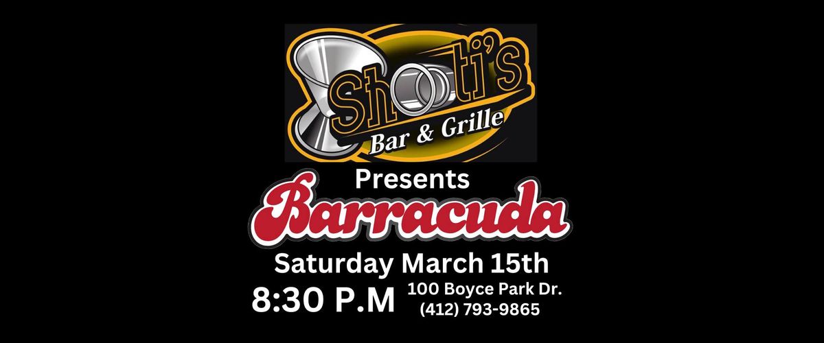 Barracuda  @ Shooties