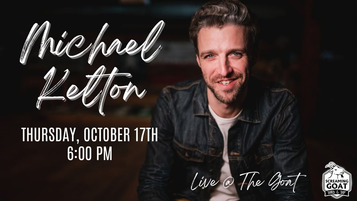 Michael Kelton - LIVE @ The Goat!