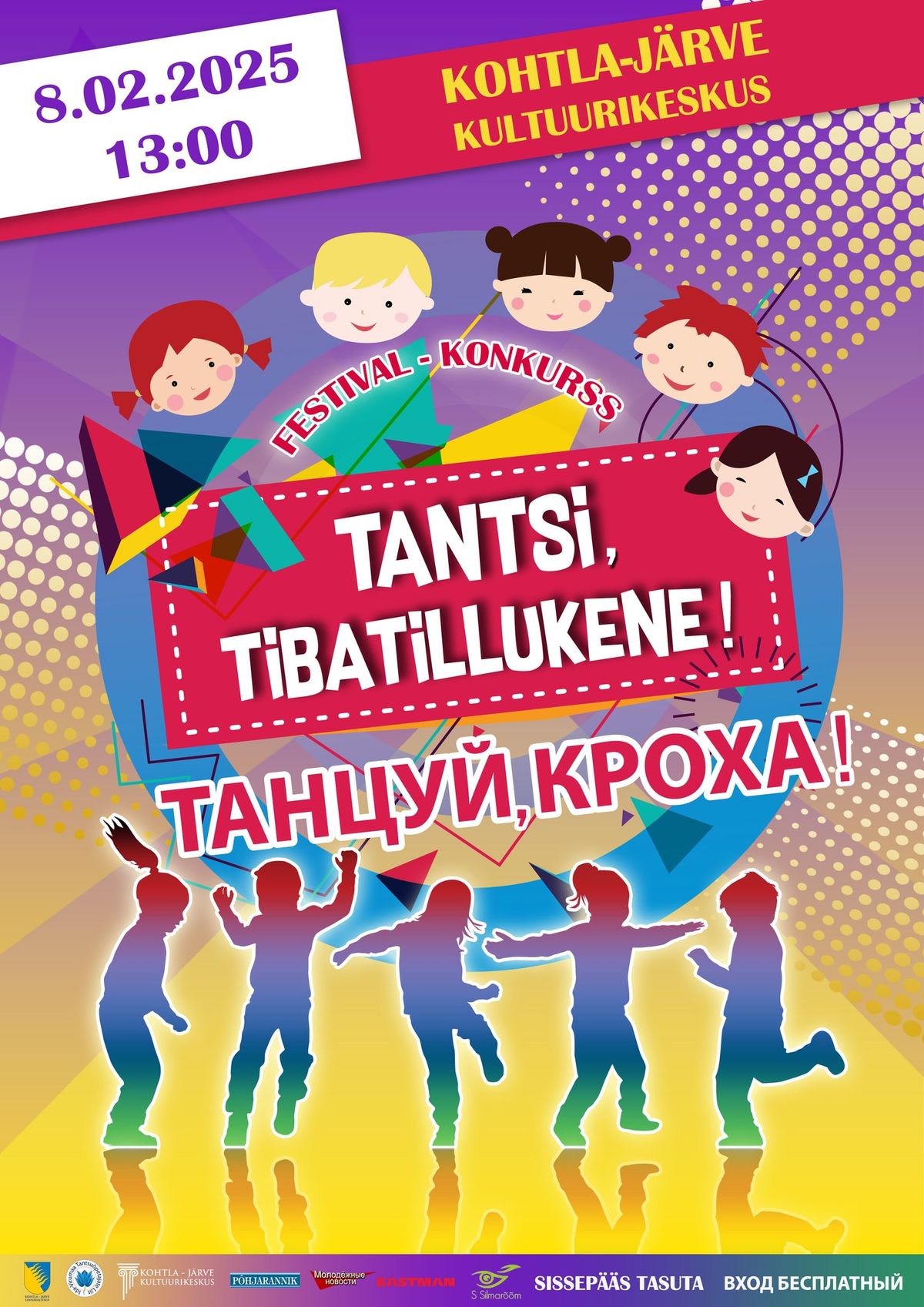 Festival- konkurss "TANTSI, TIBATILLUKENE!" \/ \u0424\u0435\u0441\u0442\u0438\u0432\u0430\u043b\u044c- \u043a\u043e\u043d\u043a\u0443\u0440\u0441 "\u0422\u0410\u041d\u0426\u0423\u0419, \u041a\u0420\u041e\u0425\u0410!"