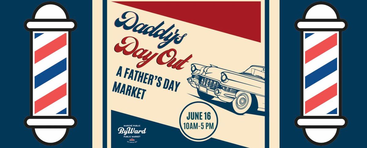 Daddy's Day Out: A Father's Day Market 