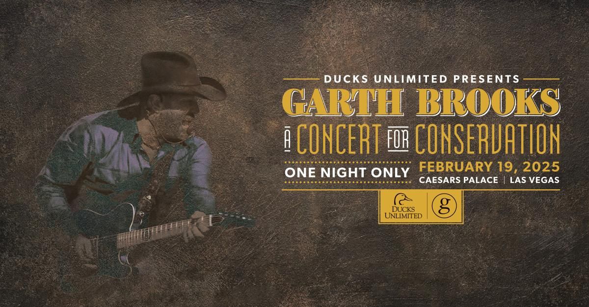 Ducks Unlimited Garth Brooks Concert