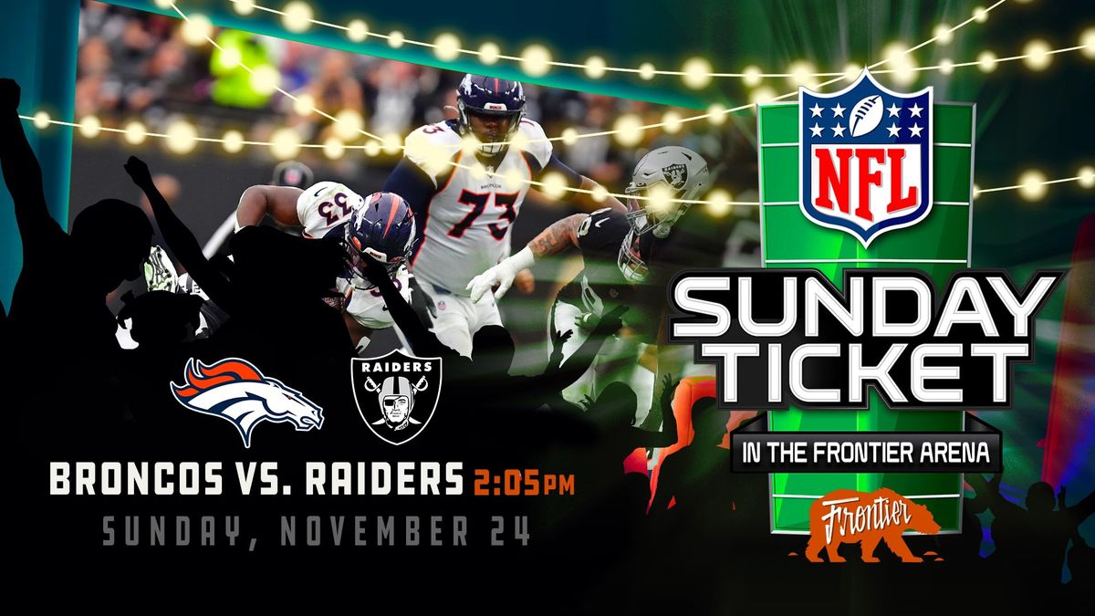 Big Screen Blitz: Sunday Ticket + Broncos vs. Raiders @ Frontier!