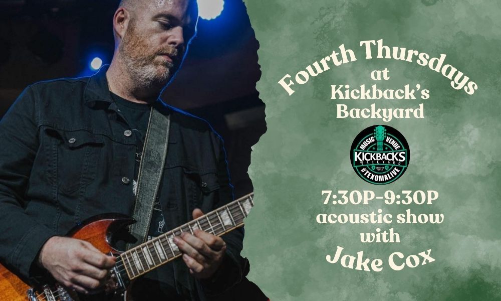 Every FOURTH Thursday w\/ Jake Cox at Kickback's Backyard Denison