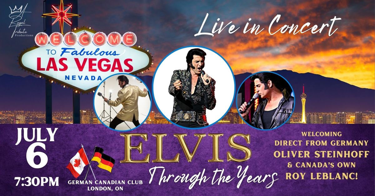 Elvis Through the Years ~ Oliver Steinhoff and Roy LeBlanc!