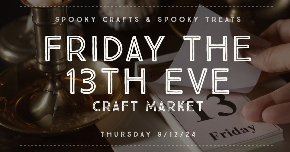 Friday The 13th Eve Spooky Market 