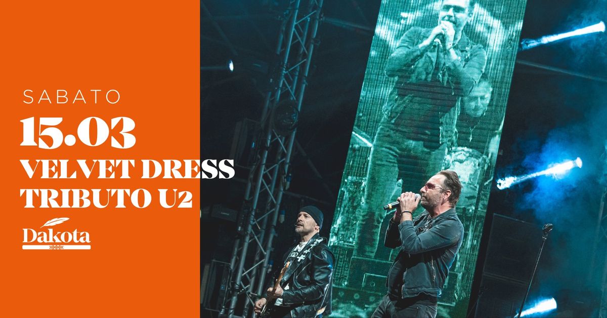 \u2728 Velvet Dress U2 Tribute  | Dakota Pub @Vigonza (PD)\u2728