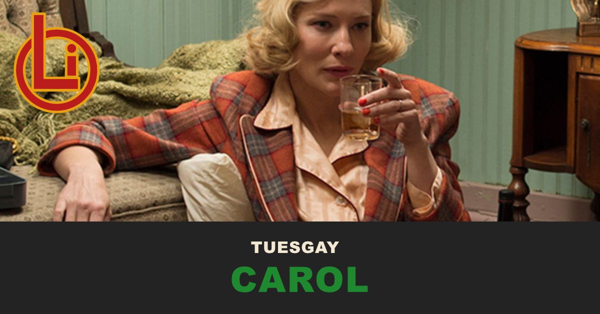 TUESGAY: Carol 