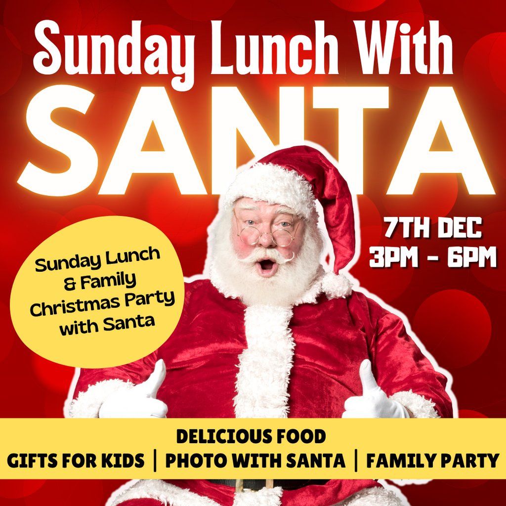Family Lunch and Party With Santa - 7th December