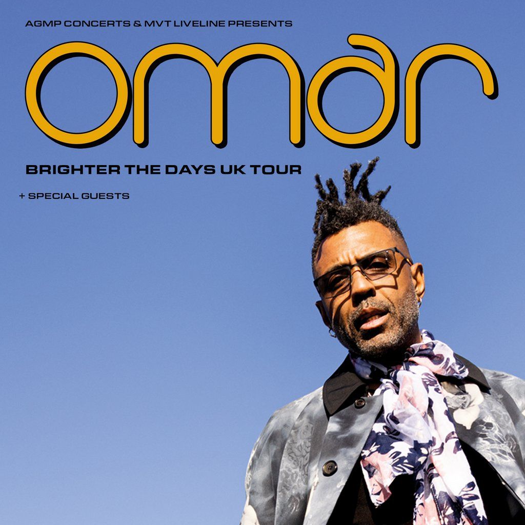 Omar - Brighter the Days UK Tour