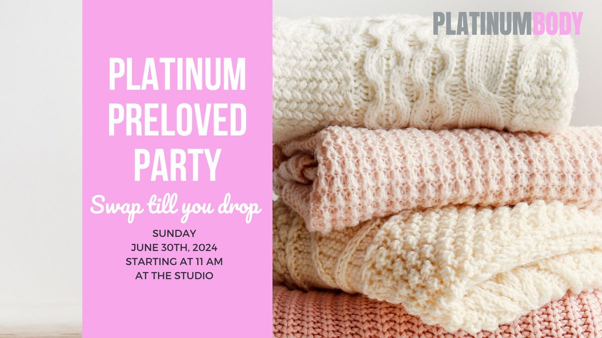 Platinum Preloved Party - Swap Till You Drop