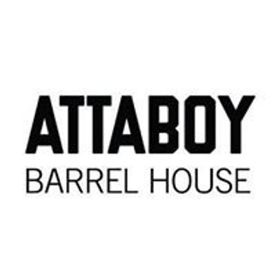 Attaboy Barrel House