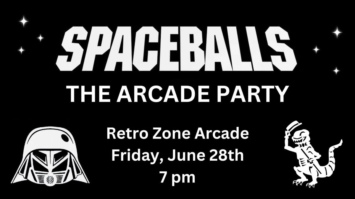 SPACEBALLS: The Arcade Party