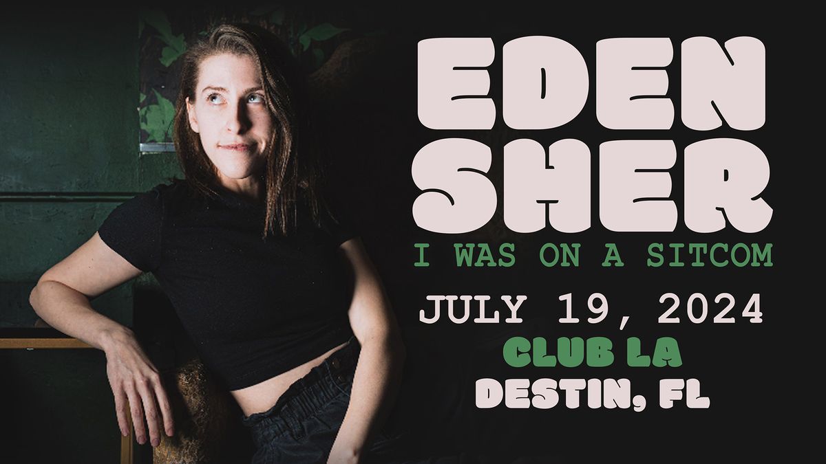 Eden Sher: I Was On A Sitcom at Club LA