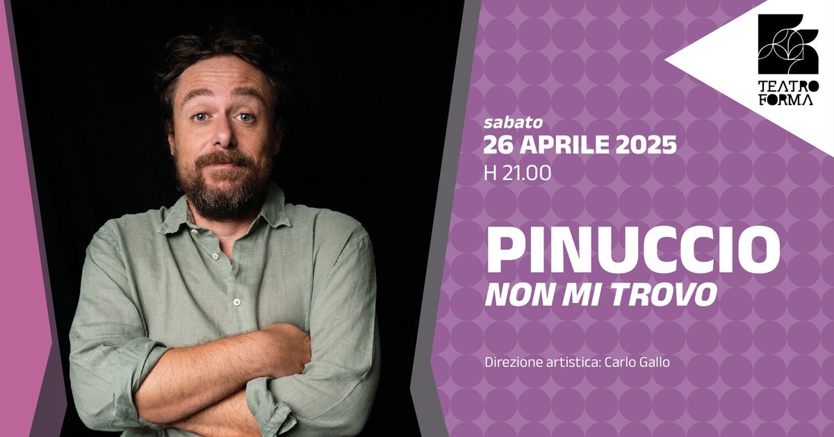 26 APRILE 2025 - Ore 21.00 PINUCCIO - NON MI TROVO