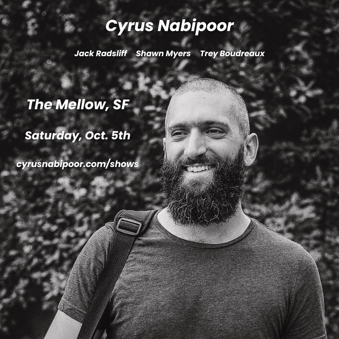 Cyrus Nabipoor (PDX) @ The Mellow