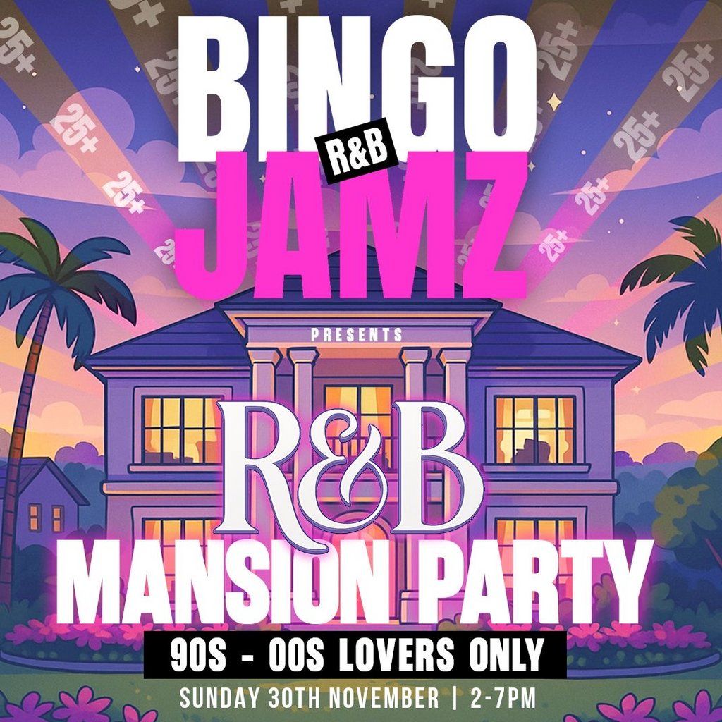 Bingo Jamz R&B Mansion Party