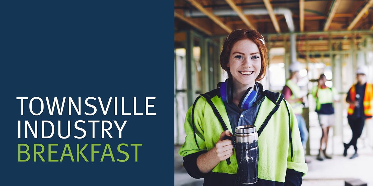 Townsville Industry Breakfast - 16 March 2021