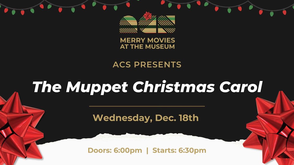 Merry Movies at the Museum: The Muppet Christmas Carol