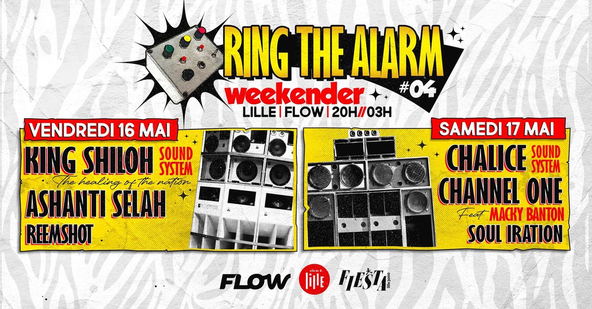 Ring The Alarm #4 WEEKENDER Lille - Flow