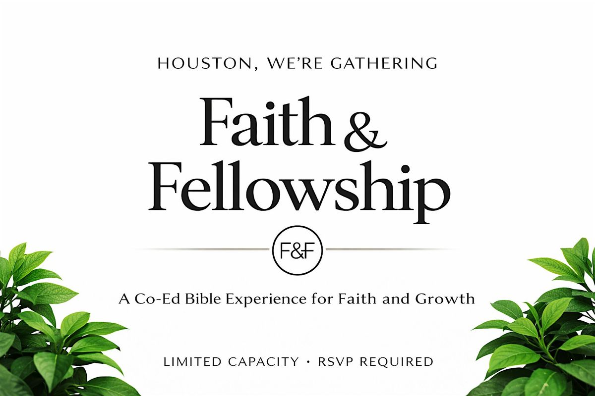 Houston Bible Study- Faith and Fellowship