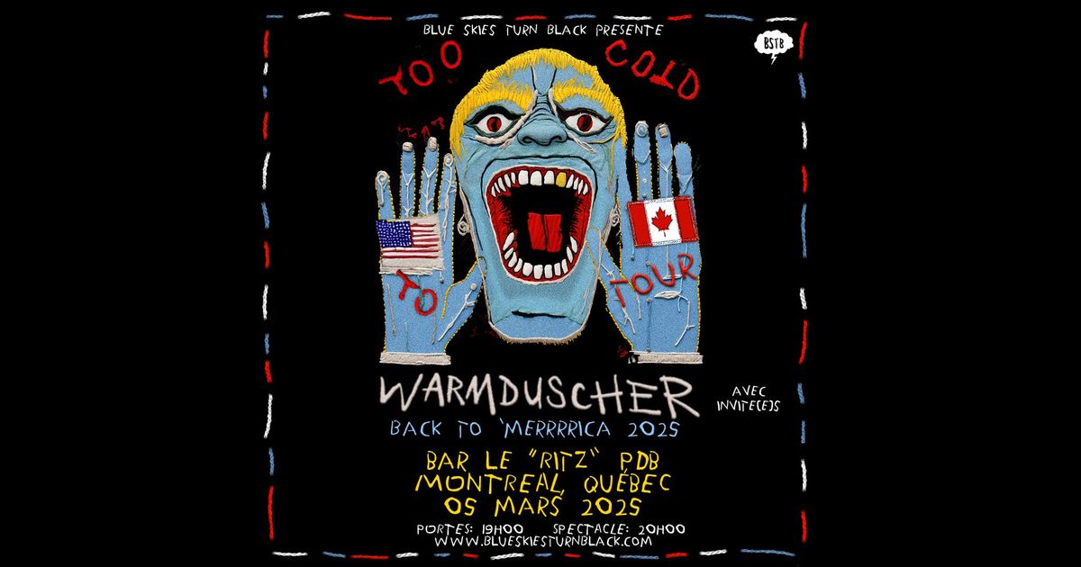 WARMDUSCHER - Montr\u00e9al