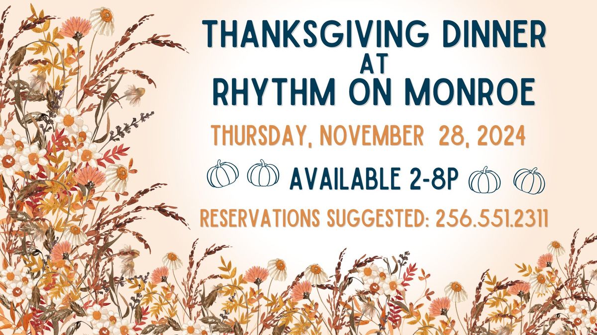 Thanksgiving Dinner at Rhythm On Monroe