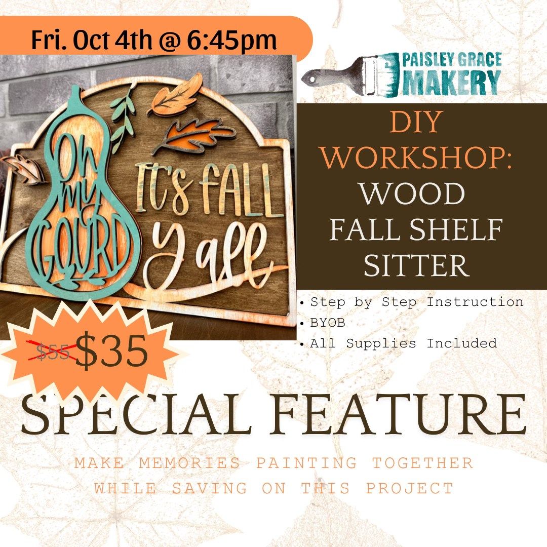 DIY Workshop: Oh My Gourd It's Fall Y'all Shelf Sitter 