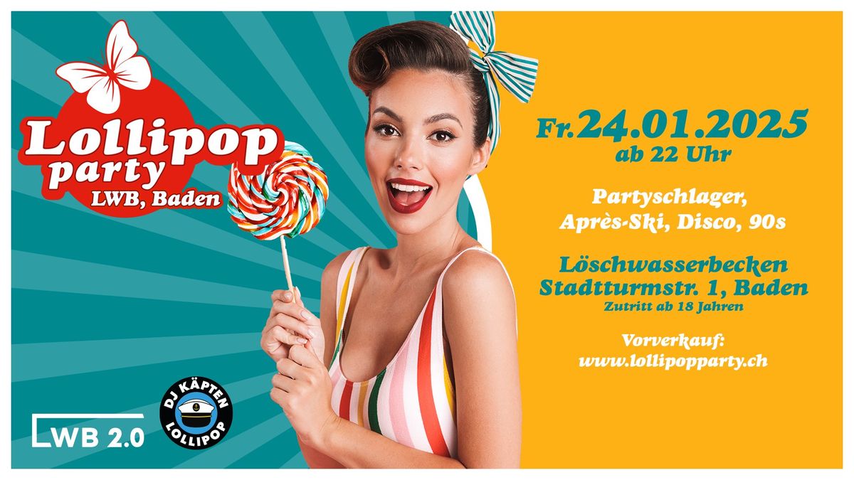 Lollipop Party NEU im LWB, Baden, Partyschlager, Apr\u00e8s-Ski, Disco, CH-Hits & 90s