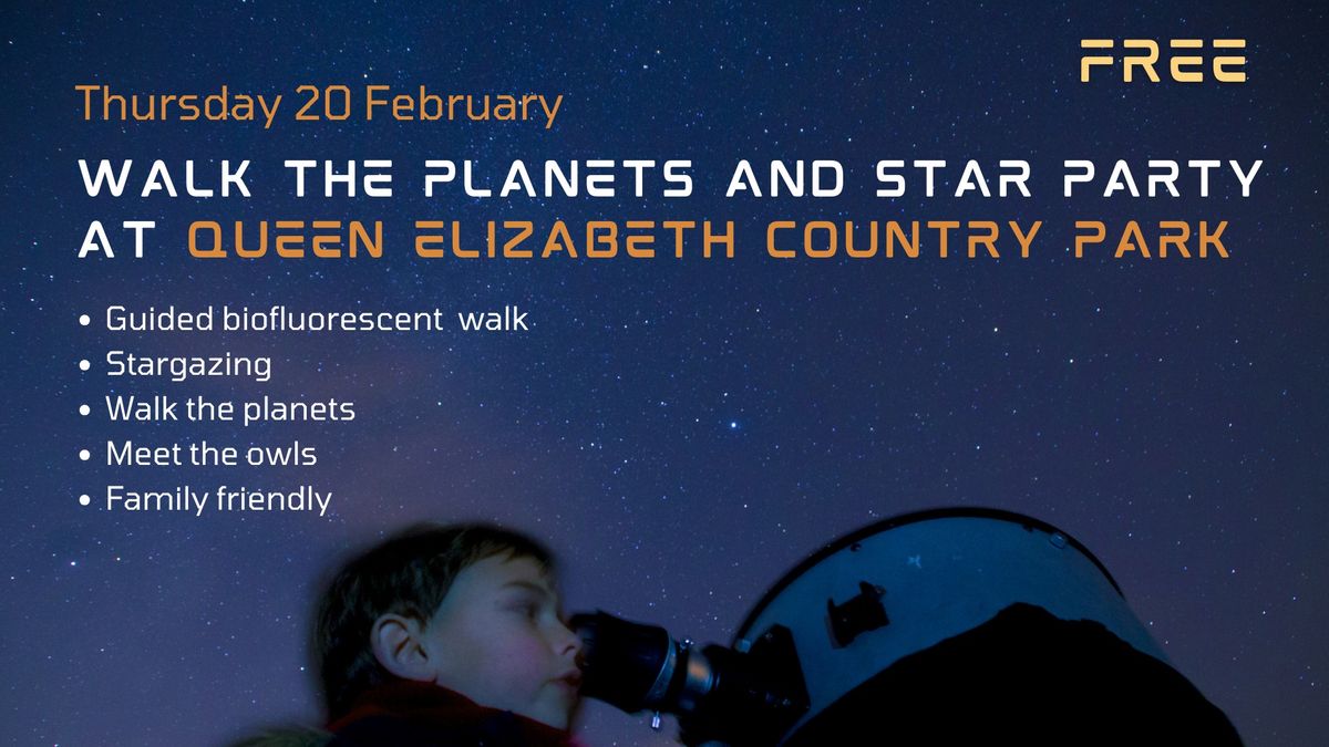 Walk the Planets and Star Party at Queen Elizabeth Country Park