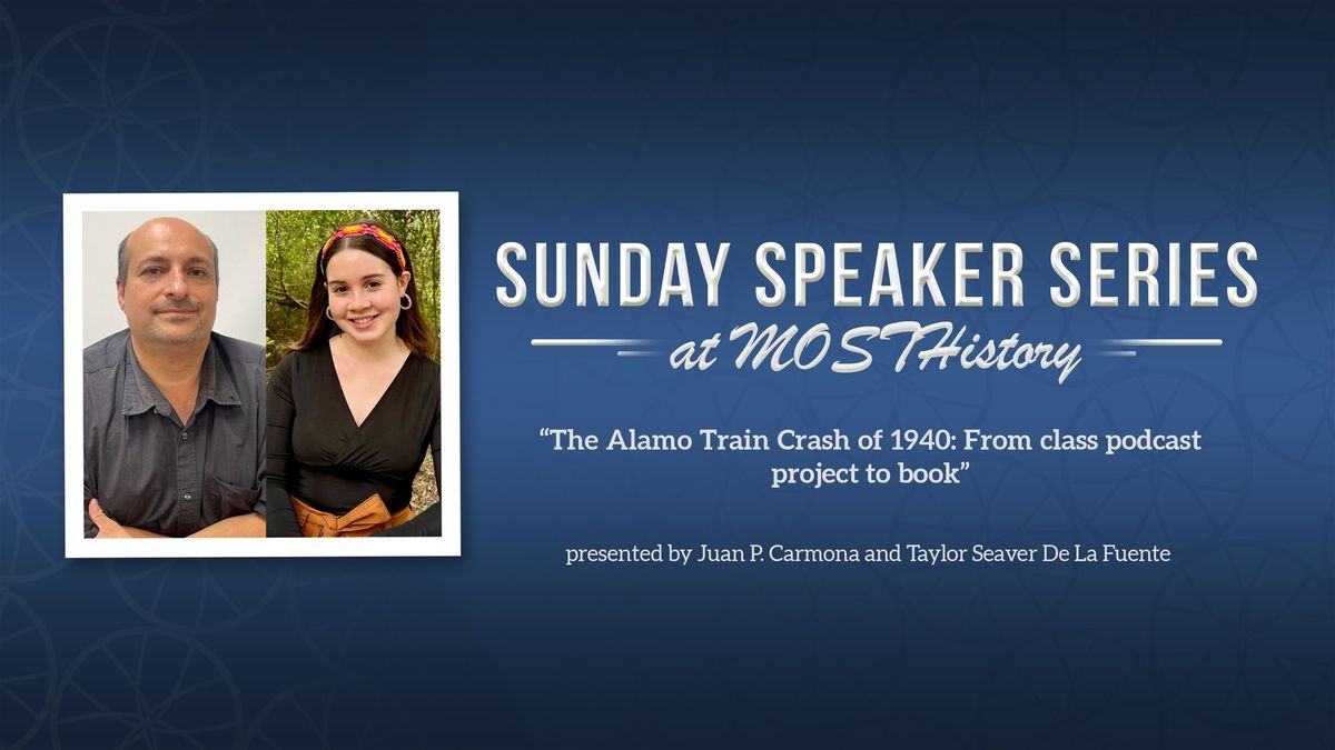 Sunday Speaker Series: The Alamo Train Crash of 1940 - From class podcast project to book