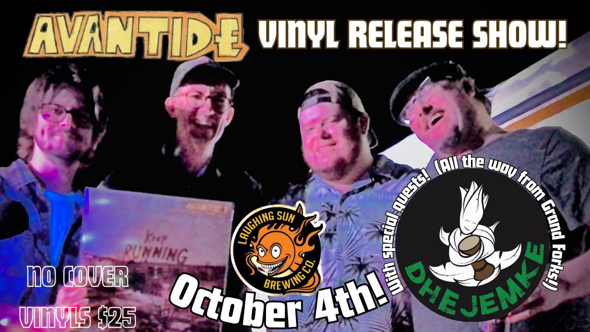 Keep Running Vinyl Release Party! Avantide & Dhejemke LIVE at Laughing Sun!