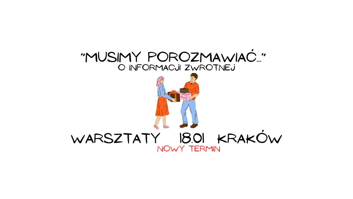 "Musimy porozmawia\u0107..." o informacji zwrotnej.